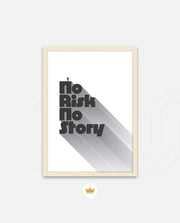 No Risk No Story