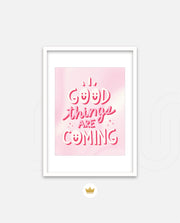 Good Things Are Coming