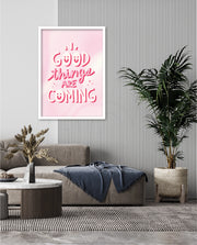 Good Things Are Coming