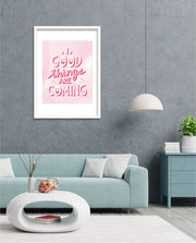 Good Things Are Coming