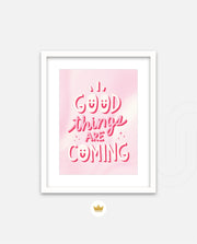 Good Things Are Coming