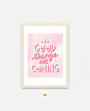 Good Things Are Coming