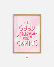 Good Things Are Coming
