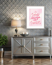 Good Things Are Coming