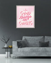 Good Things Are Coming