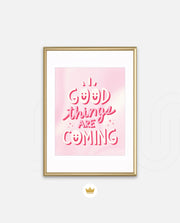 Good Things Are Coming
