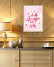 Good Things Are Coming