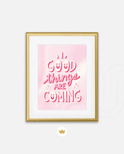 Good Things Are Coming
