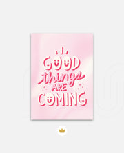 Good Things Are Coming