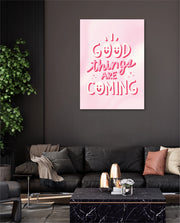 Good Things Are Coming