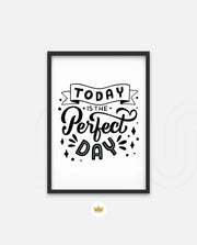 Today Perfect Day
