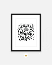 Today Perfect Day