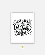 Today Perfect Day