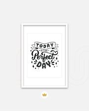 Today Perfect Day