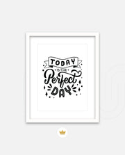 Today Perfect Day
