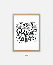 Today Perfect Day