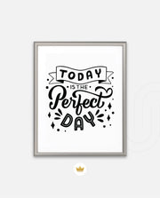 Today Perfect Day
