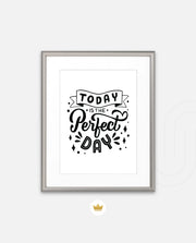 Today Perfect Day