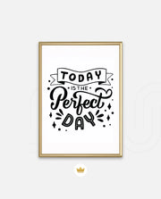 Today Perfect Day