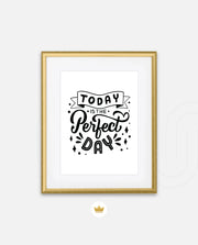 Today Perfect Day