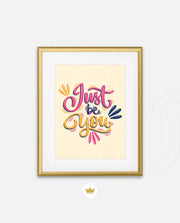 Just Be You