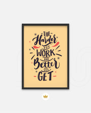 Harder You Work