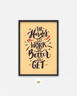 Harder You Work