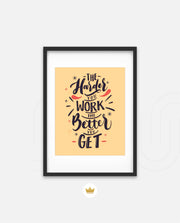 Harder You Work