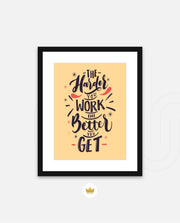 Harder You Work