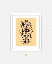 Harder You Work