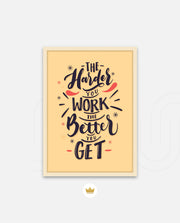Harder You Work