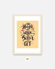 Harder You Work
