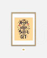 Harder You Work