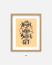 Harder You Work
