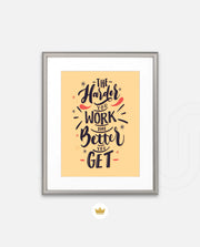 Harder You Work