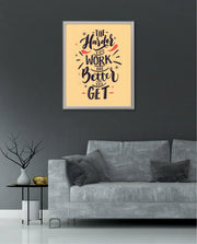 Harder You Work