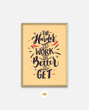 Harder You Work
