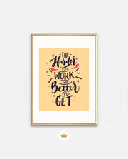 Harder You Work