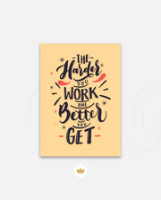 Harder You Work