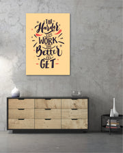 Harder You Work