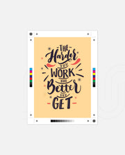 Harder You Work