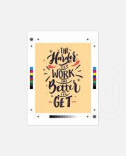 Harder You Work