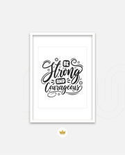 Be Courageous
