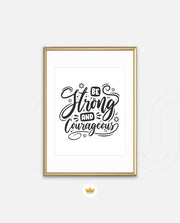 Be Courageous