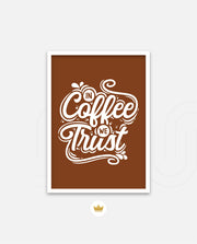 In Coffee We Trust