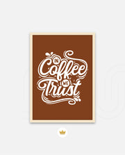 In Coffee We Trust