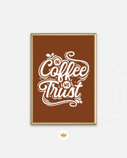 In Coffee We Trust