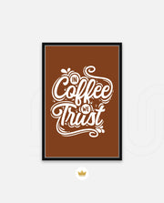In Coffee We Trust
