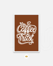 In Coffee We Trust