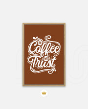 In Coffee We Trust